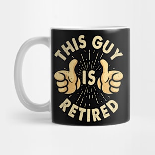 This Guy Is Retired T shirt For Women Mug